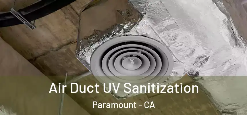 Air Duct UV Sanitization Paramount - CA
