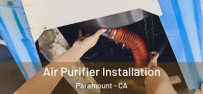  Air Purifier Installation Paramount - CA
