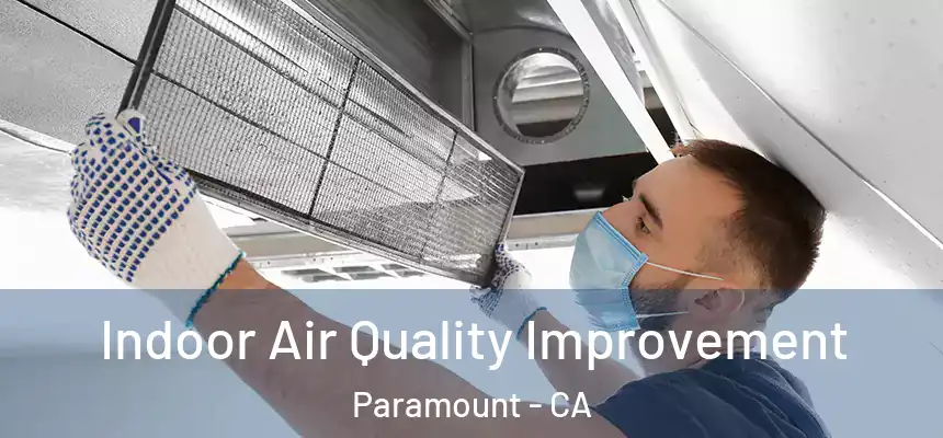  Indoor Air Quality Improvement Paramount - CA