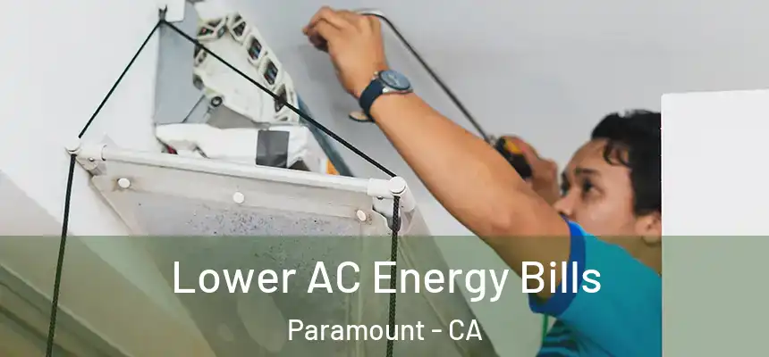 Lower AC Energy Bills Paramount - CA